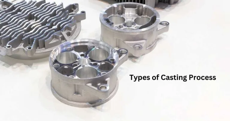 Types of Casting Process